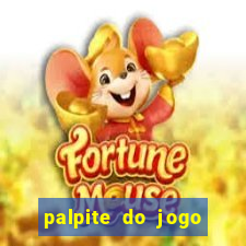 palpite do jogo aberto de hoje